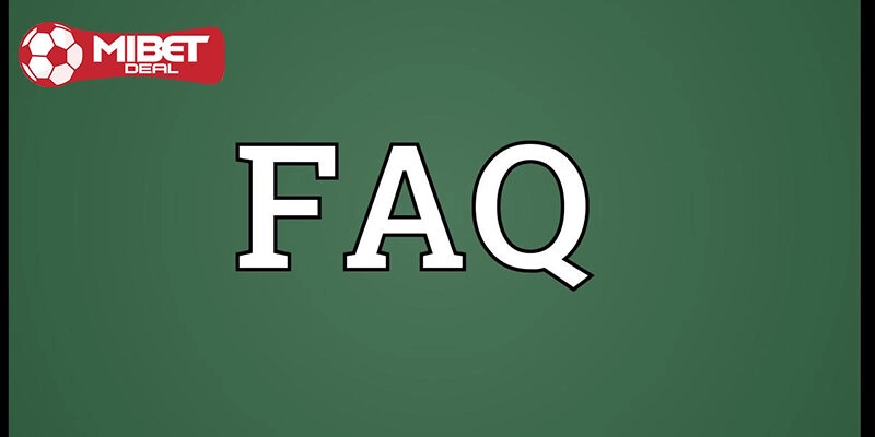 FAQ - Câu hỏi khi rút tiền Mibet